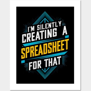 I'm Silently Creating a spreadsheet For That  | Accountant Posters and Art